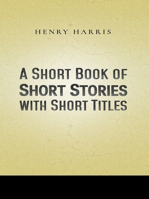 cover image of A Short Book of Short Stories with Short Titles